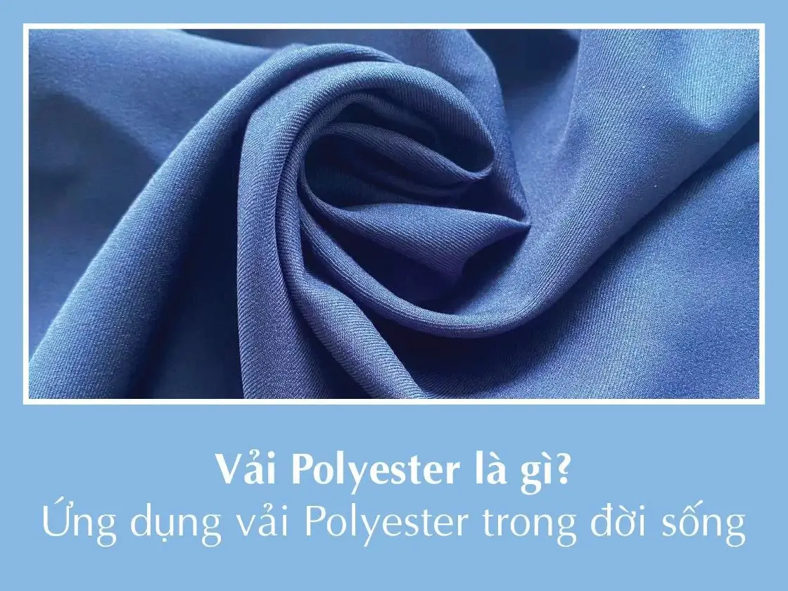 Polyester là gì? Ưu nhược điểm vải polyester trong thời trang